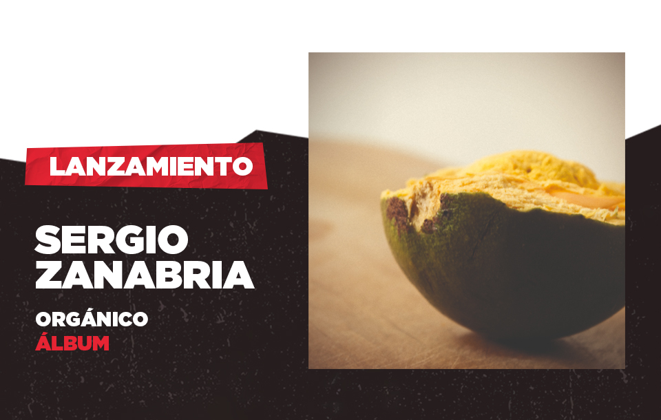 Sergio Zanabria presenta 'Orgánico', su álbum debut que fusiona diversos géneros musicales. Disponible en todas las plataformas.