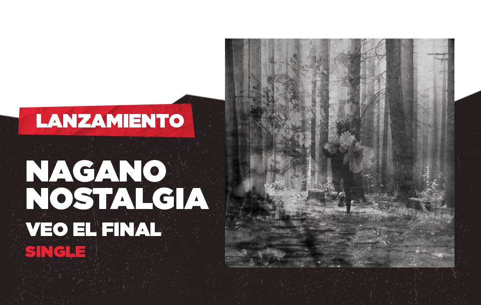 Nagano Nostalgia presenta su primer sencillo "Veo el Final", Una canción que amalgama los sonidos melancólicos del post punk y darkwave