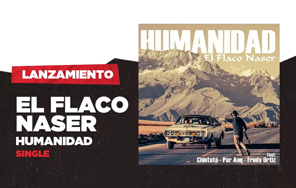 "Humanidad" es el nuevo sencillo en clave blues del cantautor peruano El Flaco Naser, disponible en todas las plataformas de streaming.