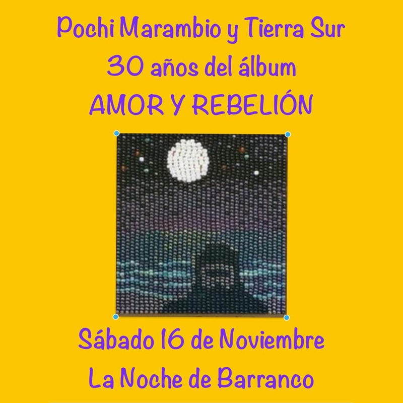 Pochi Marambio y Tierra Sur: 30 años de "Amor y Rebelión"