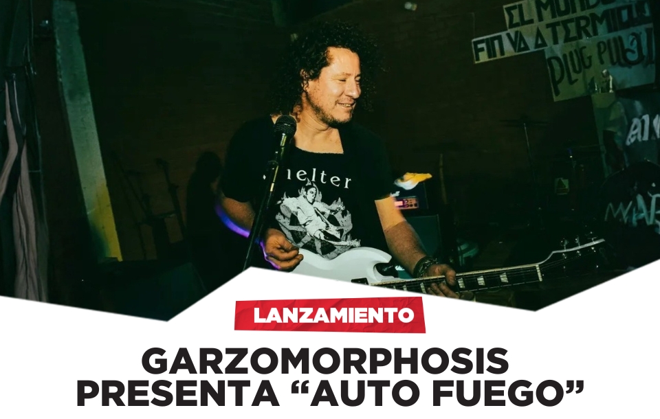 Garzomorphosis estrena “Auto Fuego”, su nuevo disco de punk rock hecho en solitario
