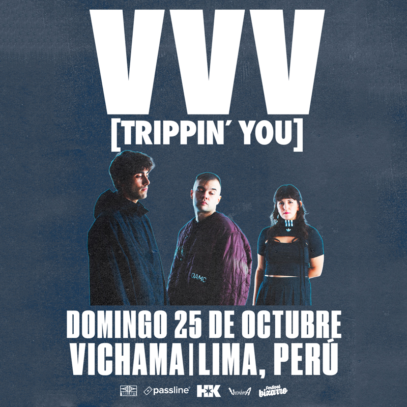 VVV [Trippin’ You] en Lima 2026: neo-brutalismo en vivo